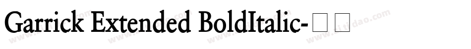 Garrick Extended BoldItalic字体转换